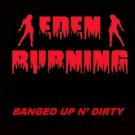 CD EDEN BURNING Banged Up N Dirty rock texas NEW!
