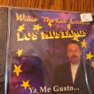 CD WILLIE THE KID CANTU Y LOS MUSTANGS Ya Me Gusto latin SEALED