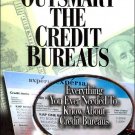 How To Outsmart The Credit Bureaus