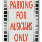 Parking for Musicians Only metal sign