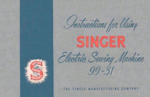 Singer Model 99-31 99.31 Electric Sewing Machine MANUAL in pdf format