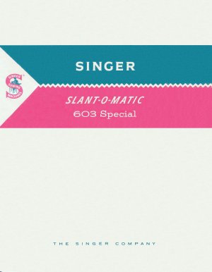 Singer Model 603 Slant-O-Matic MANUAL in pdf format