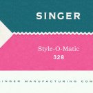 Singer Model 328 328K Style-O-Matic MANUAL in pdf format Singer Model 328 328K Style-O-Matic MANUAL in pdf format