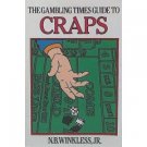 The Gambling Times Guide To Craps by N.B.  Winkless Jr (Book) 1983