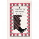 Dancing At Lughnasa by Brian Friel (Book) 1990 Signed by Author