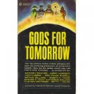Gods for Tomorrow ed by Hans Santesson (Book) 1967
