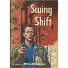 Swing Shift by Margaret Graham (Book) 1951