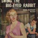 Swing the Big-eyed Rabbit by John Pleasant McCoy (Book) 1953