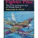 Fighter Pilot by William R Dunn (Book) 1982