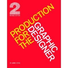 Production For the Graphic Designer by James Craig (Book) 1990
