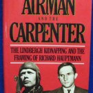 The Airman and the Carpenter by Ludovic Kennedy (Book) 1983
