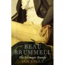 Beau Brummell by Ian Kelly (Book) 2006