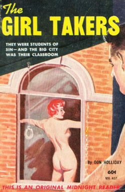 The Girl Takers by Don Holliday (Book)1964