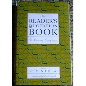 The Reader's quotation Book ed Steven Gilbar (Book) 1990