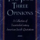 Two Jews, Three Opinions ed Sandee Brawarsky (Book) 1998