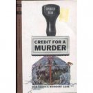 Credit For a Murder bySpencer dean (Book) 1962