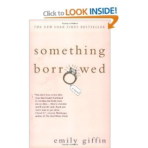 Something Borrowed by Emily Griffin (Book) 2006