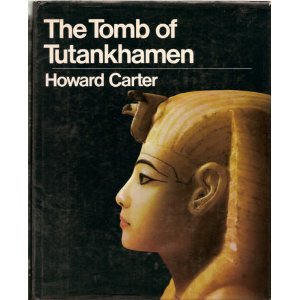 The Tomb Of Tutankhamen by Howard Carter (Book) 1971