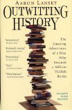Outwitting History by Aaaron Lansky (Book) 2007