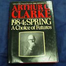 1984 : Spring by Arthur C Clarke (Book) 1984