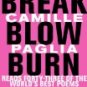 Breack Blow Burn by Camille Paglia (Book) 1995