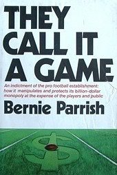 They Call It a Game by Bernie Parrish (Book) 1971