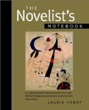 The Novelist's Notebook by Laurie Henry (Book) 1999