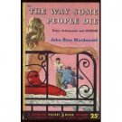 The Way Some People Die by John Ross MacDonald (Book) 1951