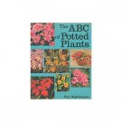 The ABC Of Potted Plants by Gay Nightgale (Book) 1973
