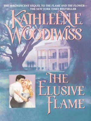 The Elusive Flame by Kathleene Woodiwiss (Book) 1998