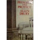 Preserve and Protect by Allen Drury (Book) 1968