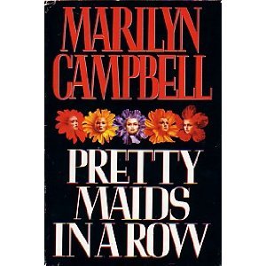 Pretty Maids In a Row by Marilyn Vampbell (Book) 1994
