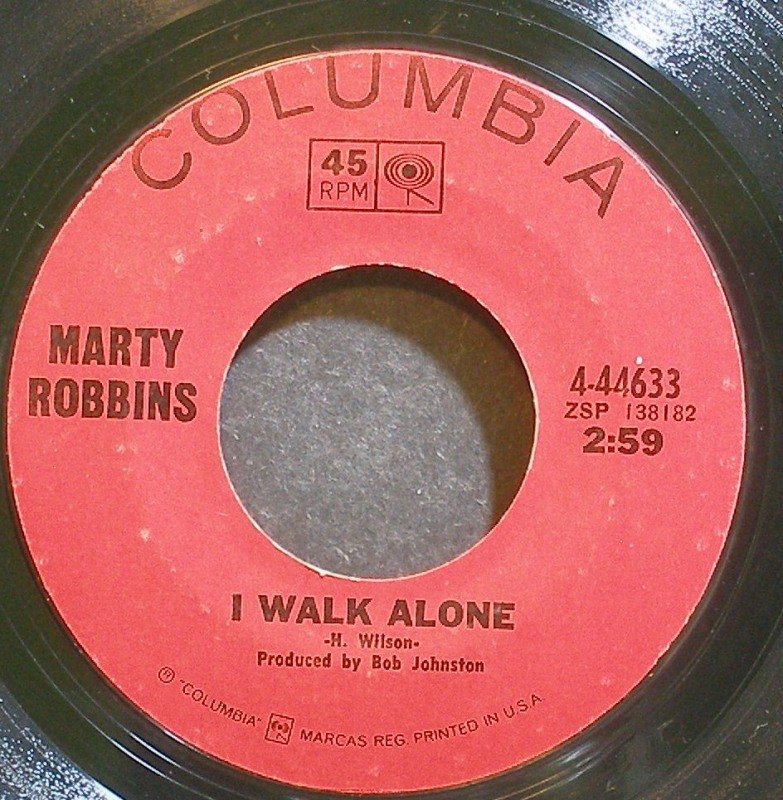 MARTY ROBBINS~I Walk Alone~Columbia 44633 45