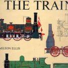 The Lore of the Train by C. Hamilton Ellis HC