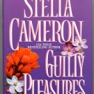 Guilty Pleasures by Stella Cameron HC