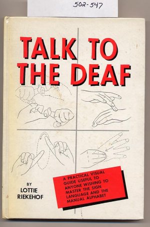 Talk to the Deaf by Lottie Riekehof HC