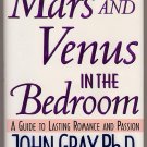 Mars and Venus in the Bedroom by John Gray, Ph.D. HC