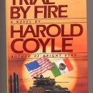 Trial by Fire by Harold Coyle HC
