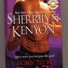 Born to be BAD by Sherrilyn Kenyon PB