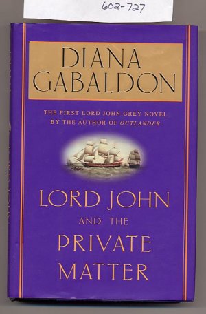 Lord John and the Private Matter by Diana Gabaldon HC
