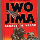Iwo Jima Legacy of Valor by Bill D. Ross SC