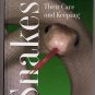 Snakes Their Care and Keep by Lenny Flank, Jr. HC