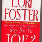 Say No to Joe? by Lori Foster PB
