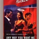 Any Way You Want Me by Jamie Sobrato Harlequin Blaze #216