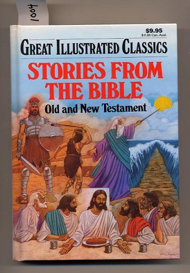 Stories from the Bible Old and New Testament Great Illustrated Classics HC