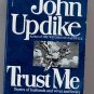 Trust Me by John Updike PB