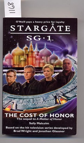 Stargate SG-1 #5 The Cost of Honor by Sally Malcolm PB