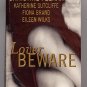 Lover Beware Anthology Feehan, Surcliffe, Brand, Wilks PB