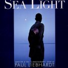 Sea Light Semester at Sea A Photographic Essay by Paul Liebhardt HC