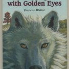 The Dog with Golden Eyes by Frances Wilbur SC